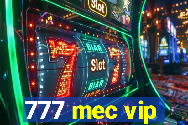 777 mec vip